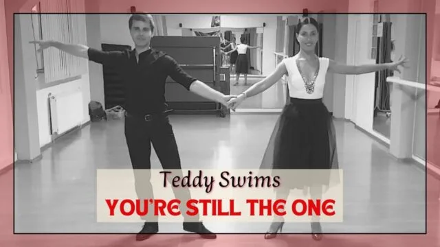 Teddy Swims - You're Still The One (Shania Twain Cover) - Dansul Mirilor ADAPTARE
